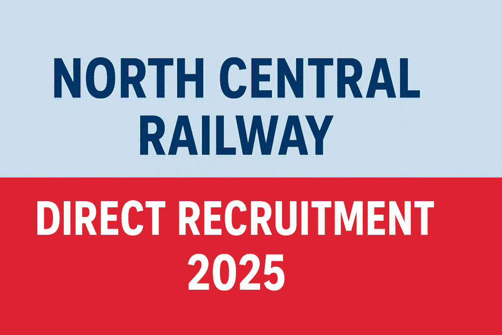 North Central Railway Direct Recruitment 2025 :