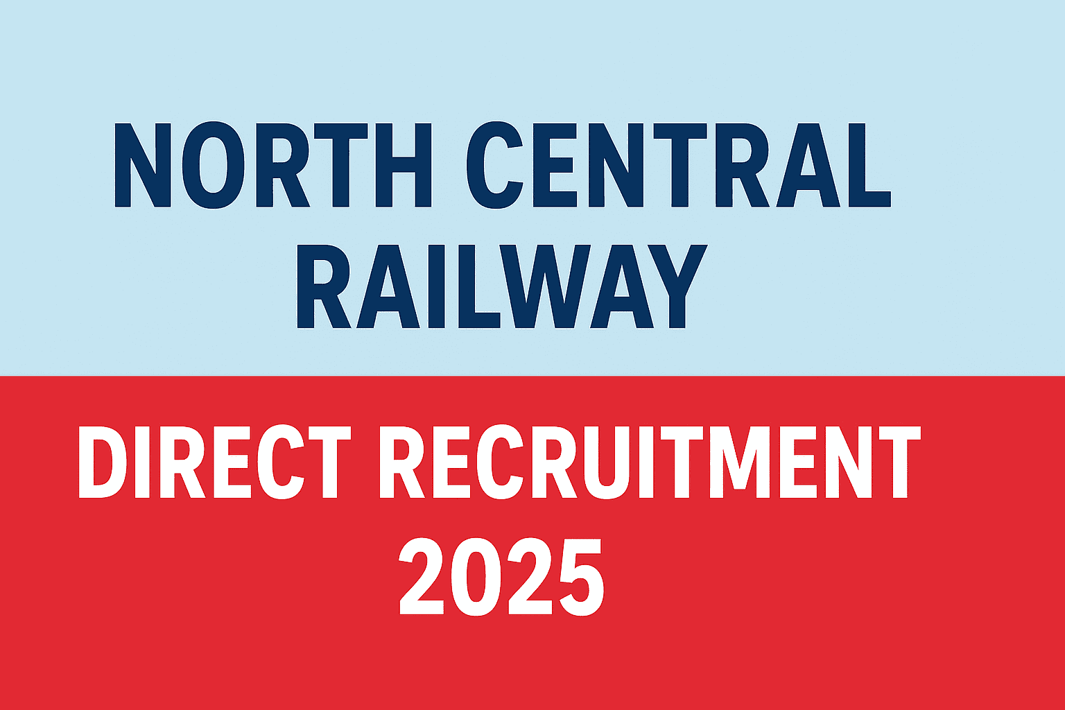 North Central Railway Direct Recruitment 2025 :
